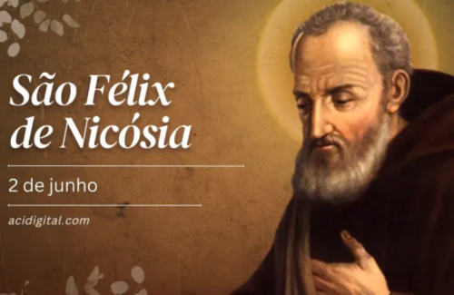 Hoje é dia de são Félix, frei humilde que ensina a valorizar as pequenas coisas da vida