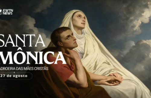 Hoje é dia de santa Mônica, padroeira das mães cristãs