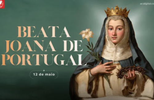 Hoje é dia da beata Joana de Portugal