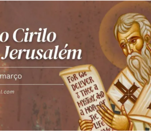 Hoje é celebrado são Cirilo de Jerusalém, bispo e doutor da Igreja